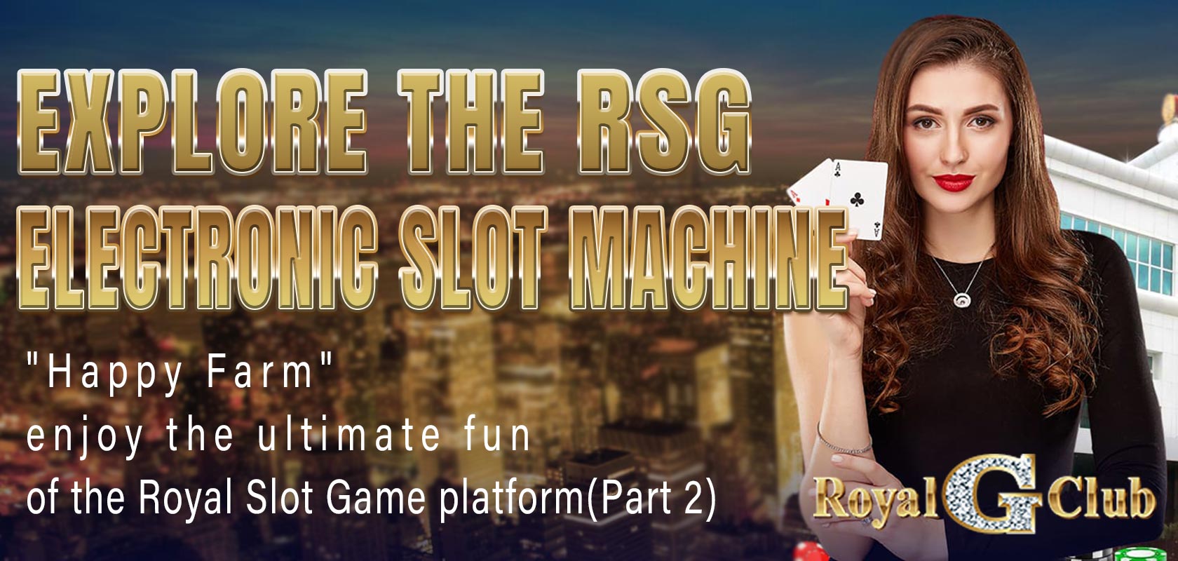 Explore the RSG electronic slot machine Happy Farm enjoy the ultimate fun of the Royal Slot Game platform(Part 2)