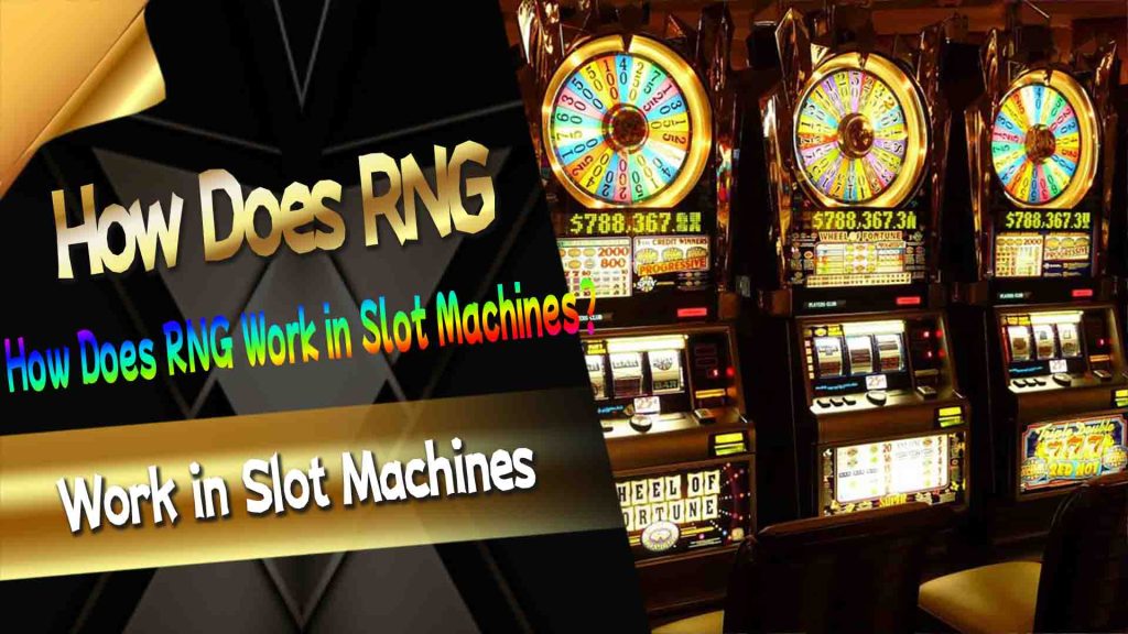 How Does RNG Work in Slot Machines?