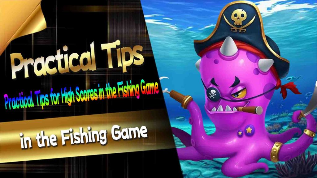 Practical Tips for High Scores in the Fishing Game