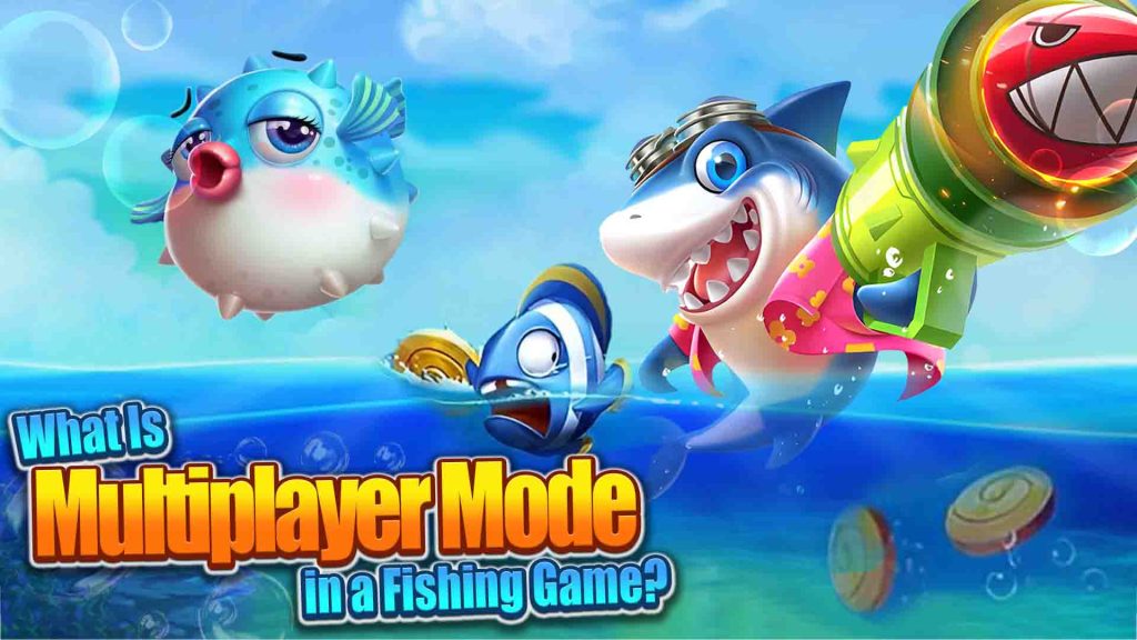 What Is Multiplayer Mode in a Fishing Game