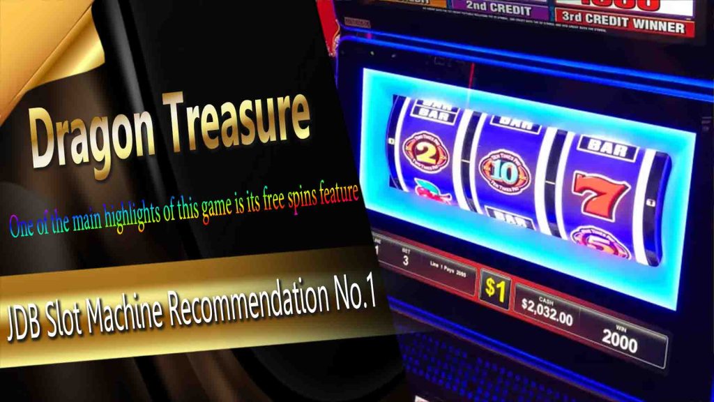 JDB Slot Machine Recommendation No.1: Dragon Treasure